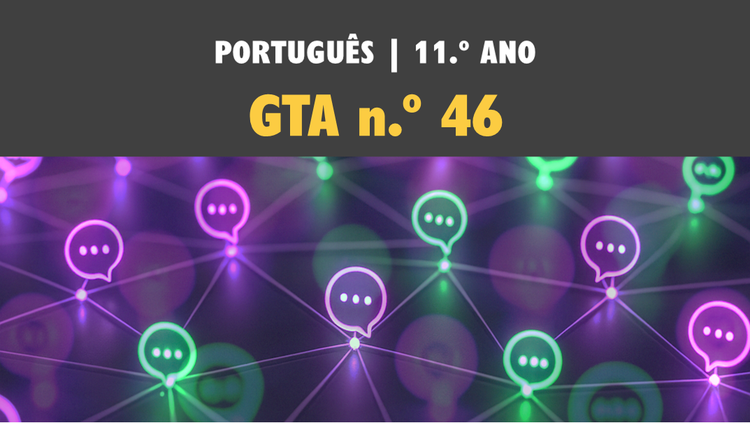 GTA 46 | T10 | Coesão e progressão textual  | A anáfora