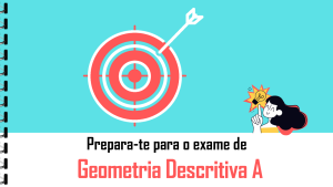 Caderno | Prepara-te para o exame de Geometria Descritiva ​A