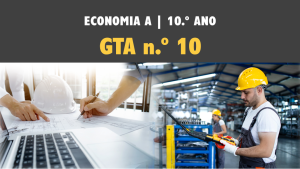 GTA 10 | T3 | A produção de bens e serviços