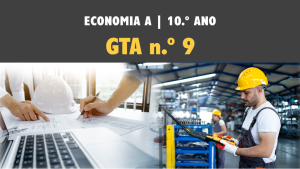 GTA 9 | T3 | A produção de bens e serviços