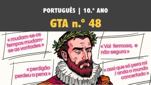 GTA 48 | ST1 | Camões – o tempo, o homem e a obra​