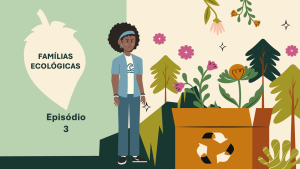 Imagem ilustrativa de famílias ecológicas 3 todos contam