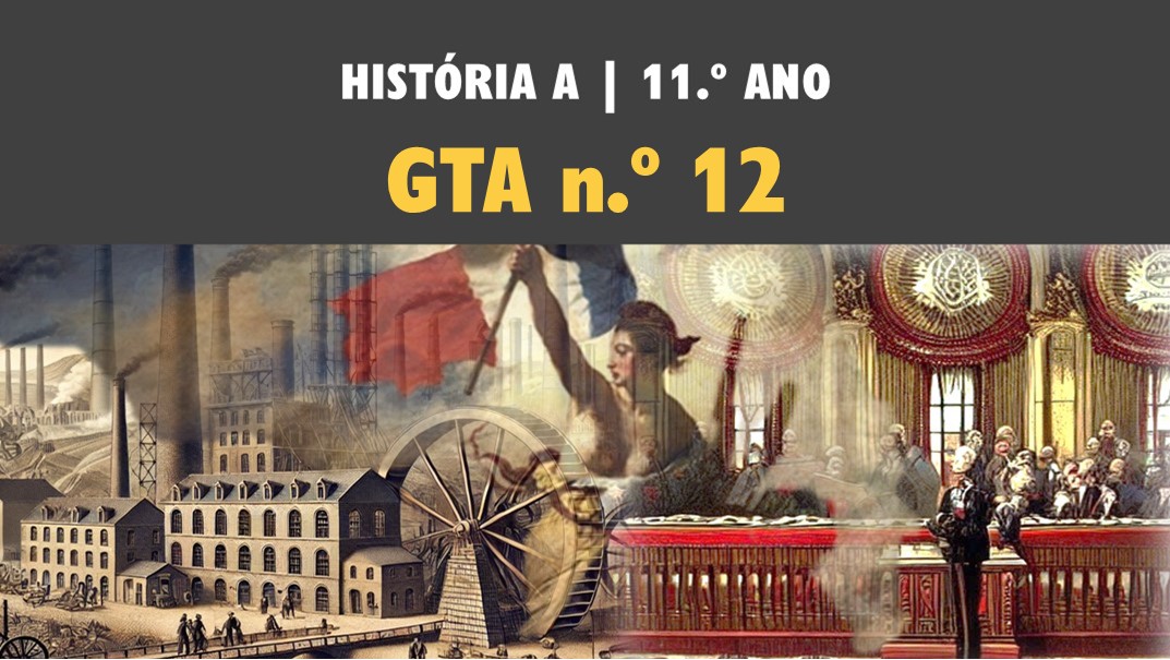 GTA 12 | T1 | ST3 | Construção da modernidade europeia