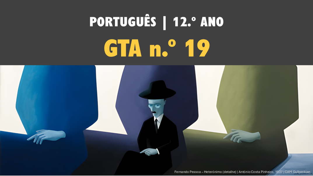 GTA 19 | T3 | ST4 | Álvaro de Campos - O Moderno