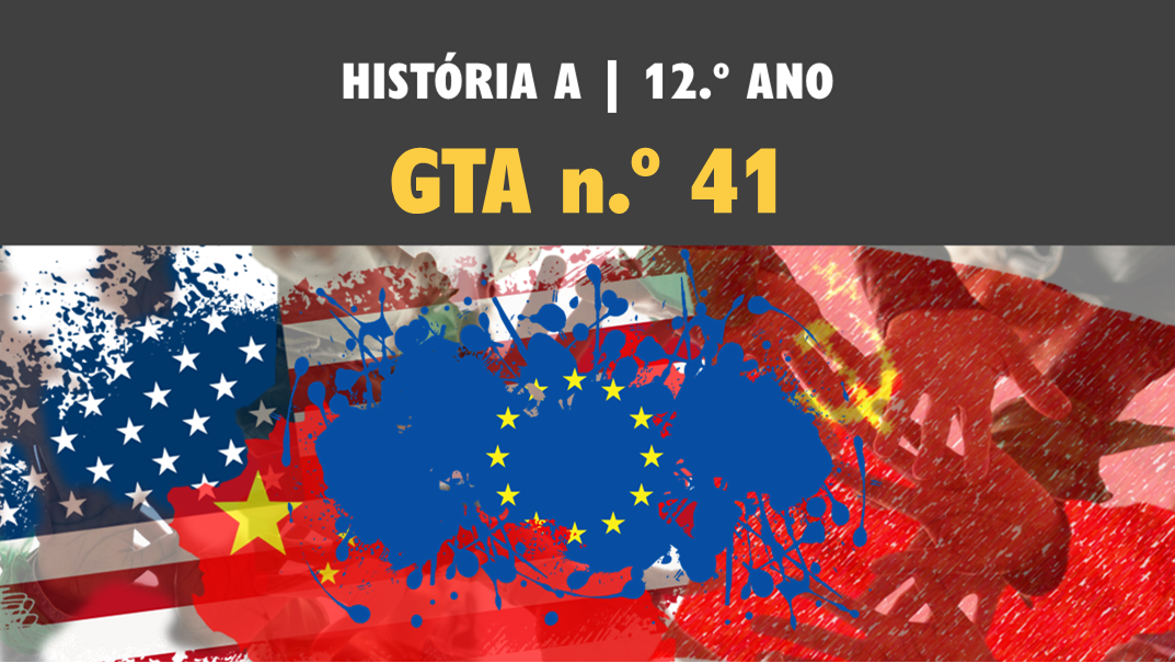 GTA 41 | T3 | ST2 | Mundo pós Guerra Fria: polos de poder e desenvolvimento económico