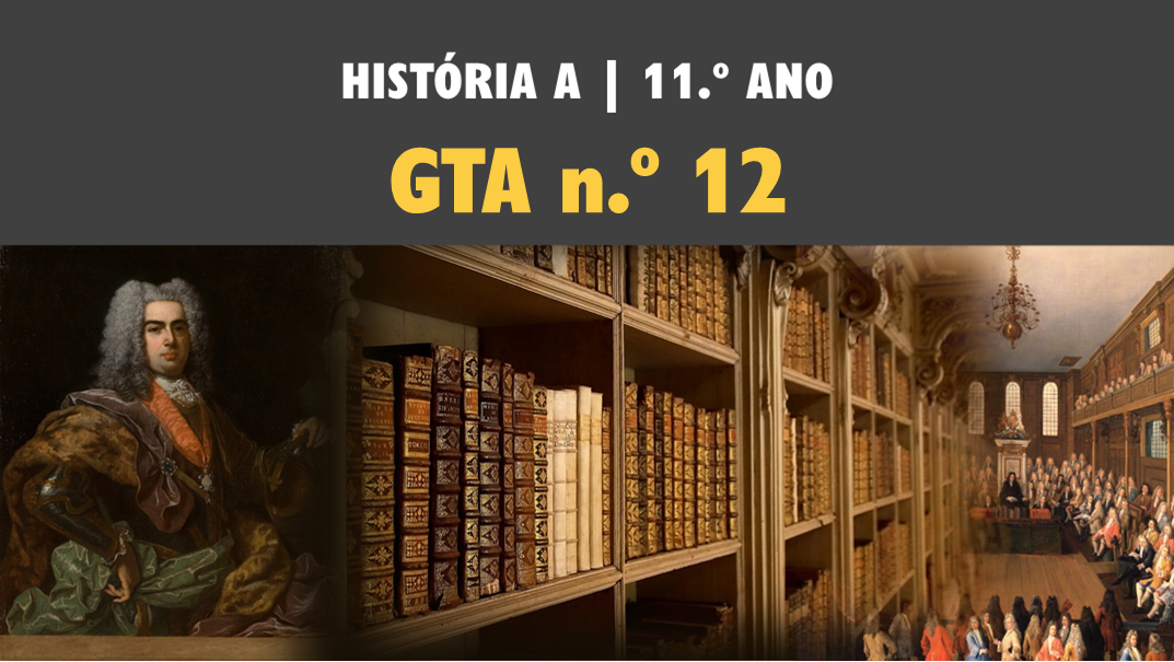 GTA 12 | T1 | ST3 | Construção da modernidade europeia