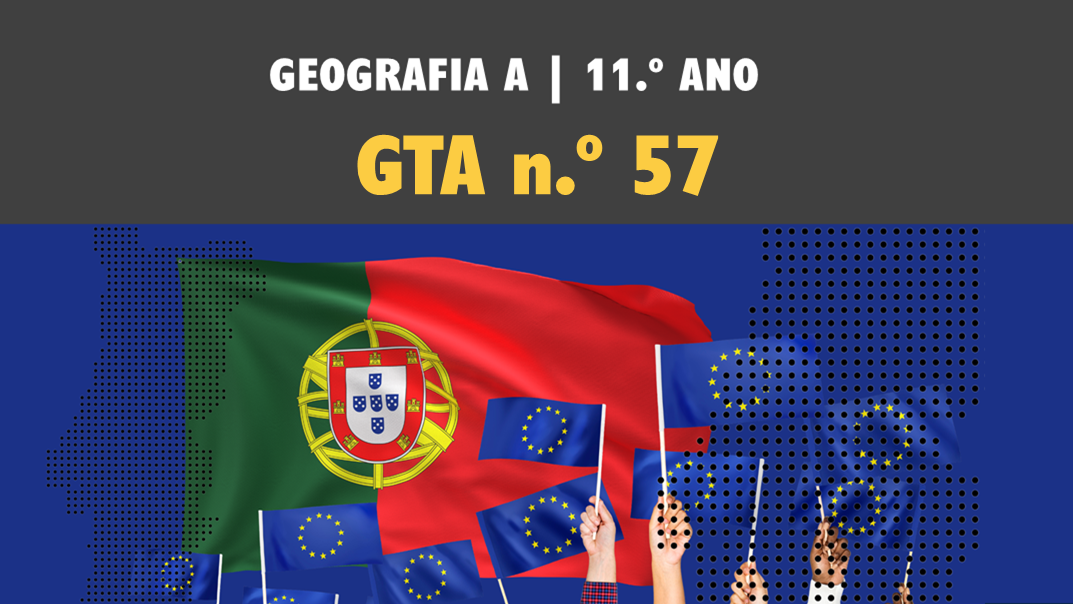 GTA 57 | T5 | ST1 | Os desafios para Portugal do alargamento da União Europeia e as regiões portuguesas no contexto das políticas da União Europeia