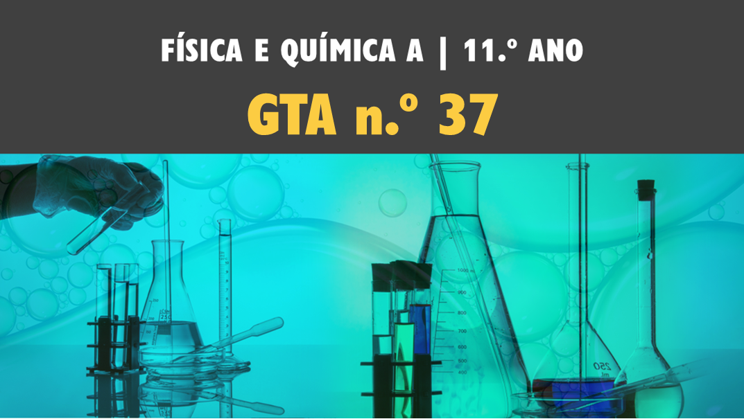 GTA 37 | T3 | ST1 | Aspetos quantitativos das reações químicas