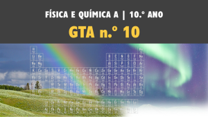 GTA 10 | T1 | ST3 | Energia dos eletrões nos átomos - nuvem eletrónica