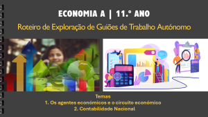 Roteiro de exploração de GTA | Tema 1 - Os agentes económicos e o circuito económico e Tema 2 - Contabilidade Nacional