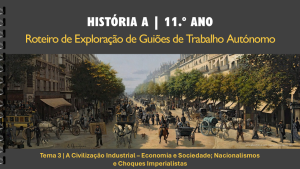 Roteiro de GTA | Tema 3 | A Civilização Industrial – Economia e Sociedade; Nacionalismos e Choques Imperialistas