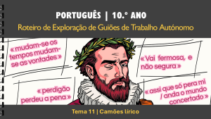 Roteiro | T11 | Camões lírico